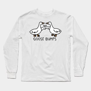 Goose Bumps Funny Meme Honk Honk Long Sleeve T-Shirt